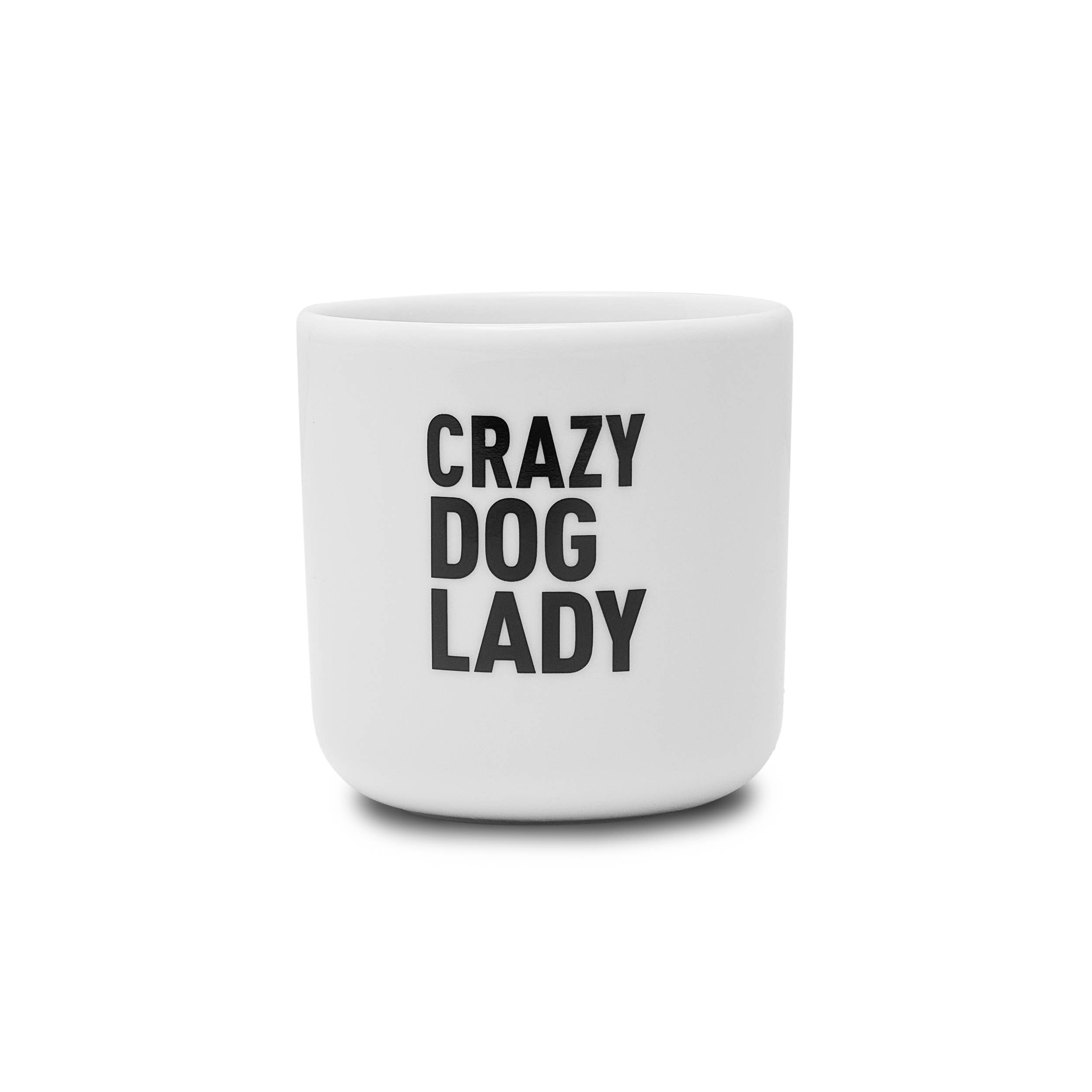 Crazy Dog Lady cup